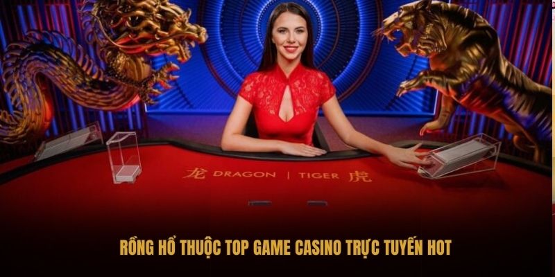 game rồng hổ tại casino trực tuyến